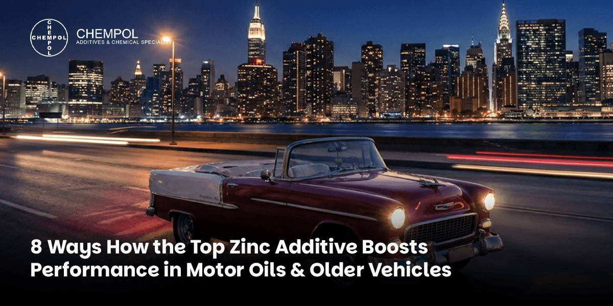 8 Ways How the Top Zinc Oil Additive Boosts Performance in Motor Oils & Older Vehicles