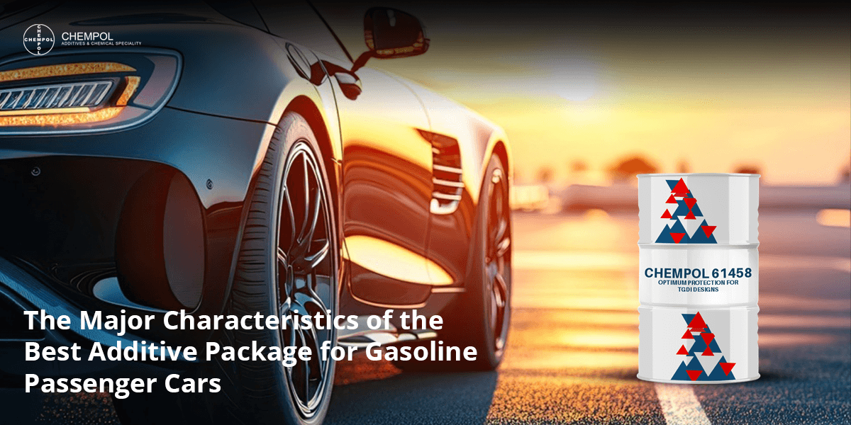 The Major Characteristics of the Best Additive Package for Gasoline Passenger Cars