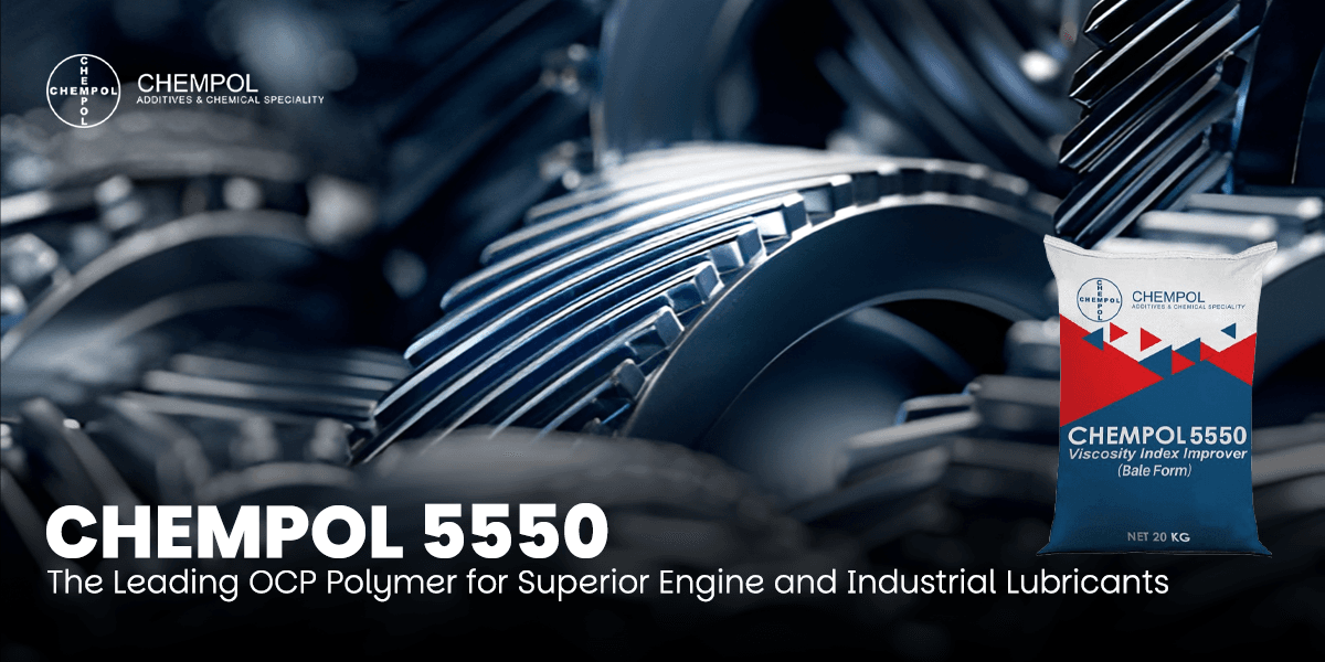 CHEMPOL 5550: The Leading OCP Polymer for Superior Engine and Industrial Lubricants