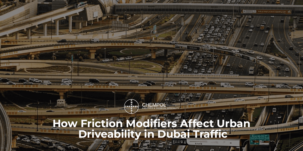 How Friction Modifiers Affect Urban Driveability in Dubai Traffic