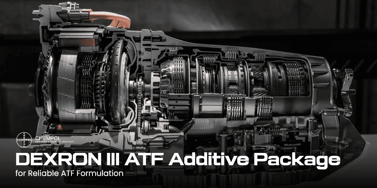 DEXRON III ATF Additive Package for Reliable ATF Formulation