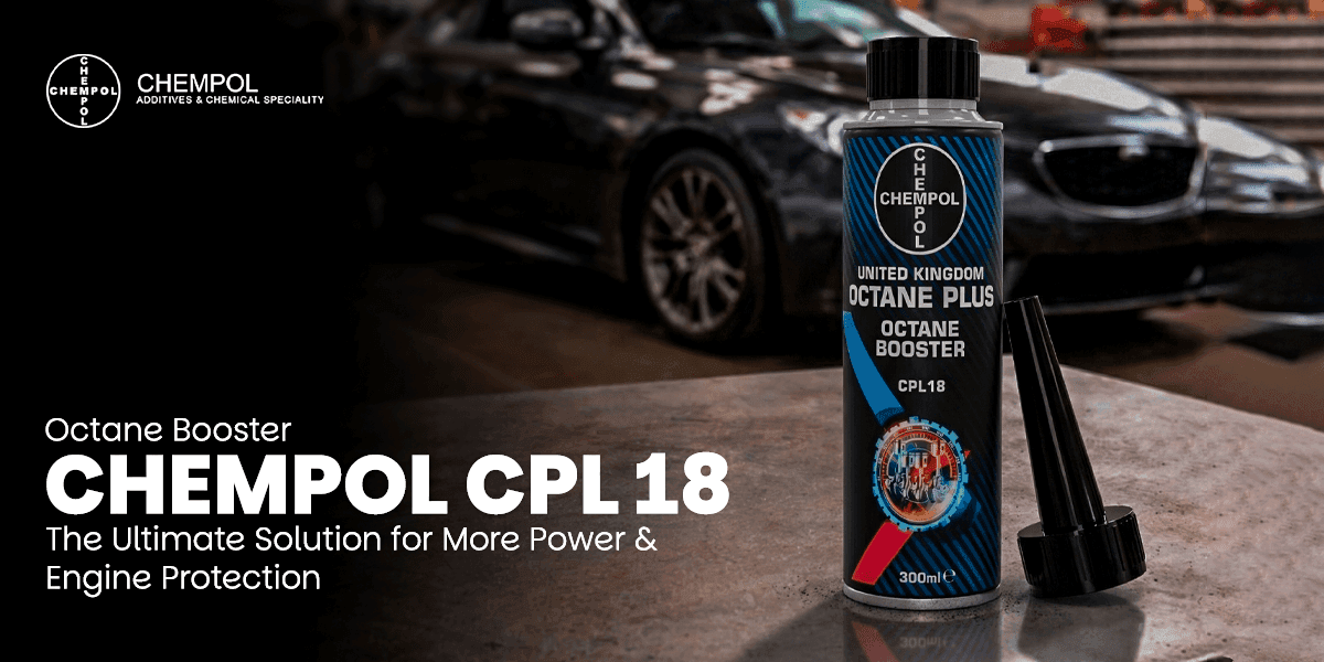 Chempol CPL18 Octane Booster – The Ultimate Solution for More Power & Engine Protection