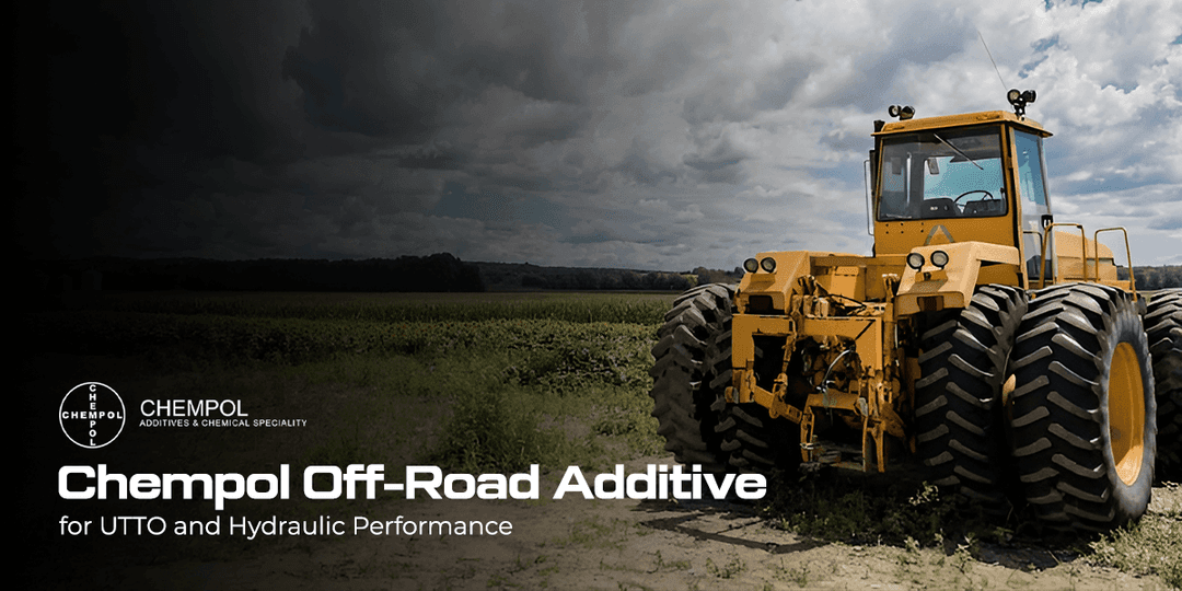 Chempol Off-Road Additive for UTTO and Hydraulic Performance