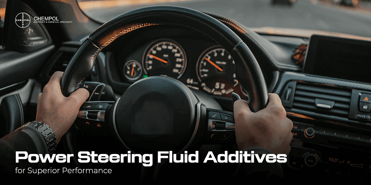 Power Steering Fluid Additives for Superior Performance