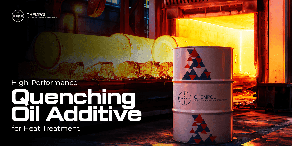 High-Performance Quenching Oil Additive for Heat Treatment