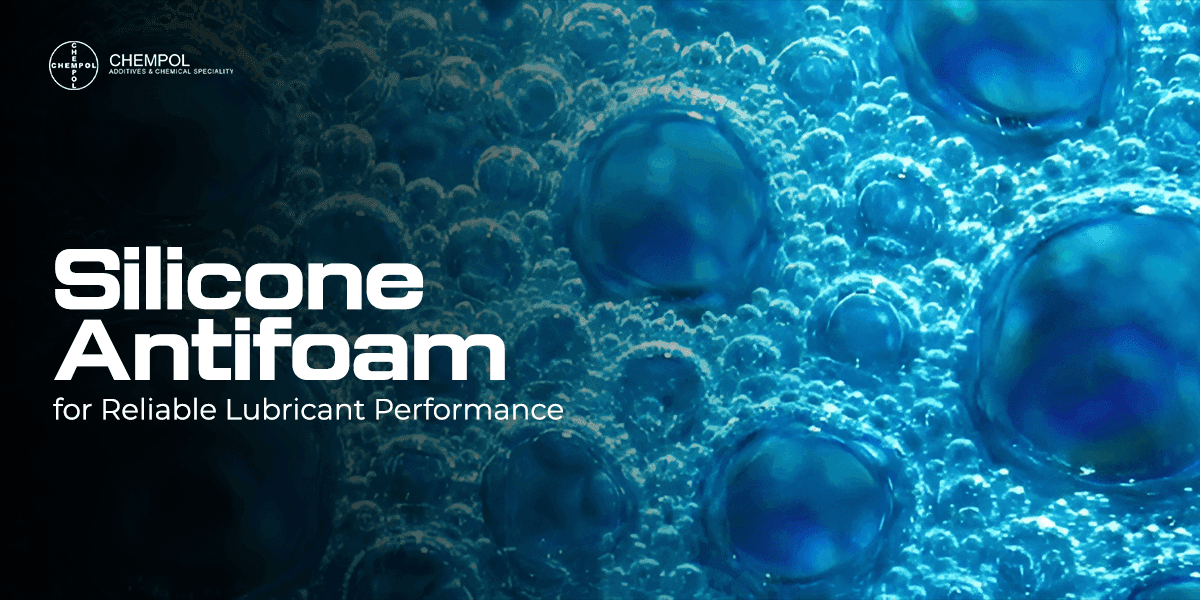 Silicone Antifoam for Reliable Lubricant Performance