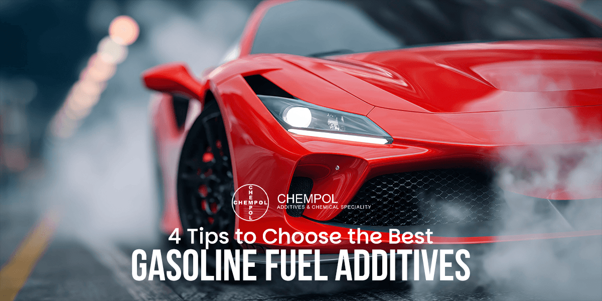 4 Tips to Choose the Best Gasoline Fuel Additives