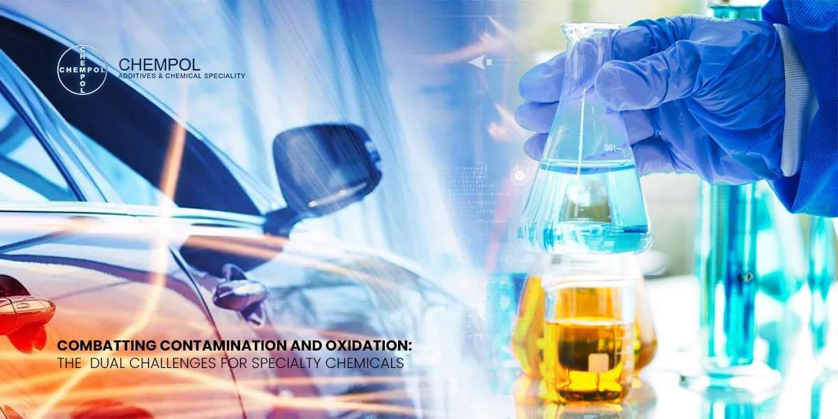 Combatting Contamination and Oxidation: The Dual Challenges For Specialty Chemicals