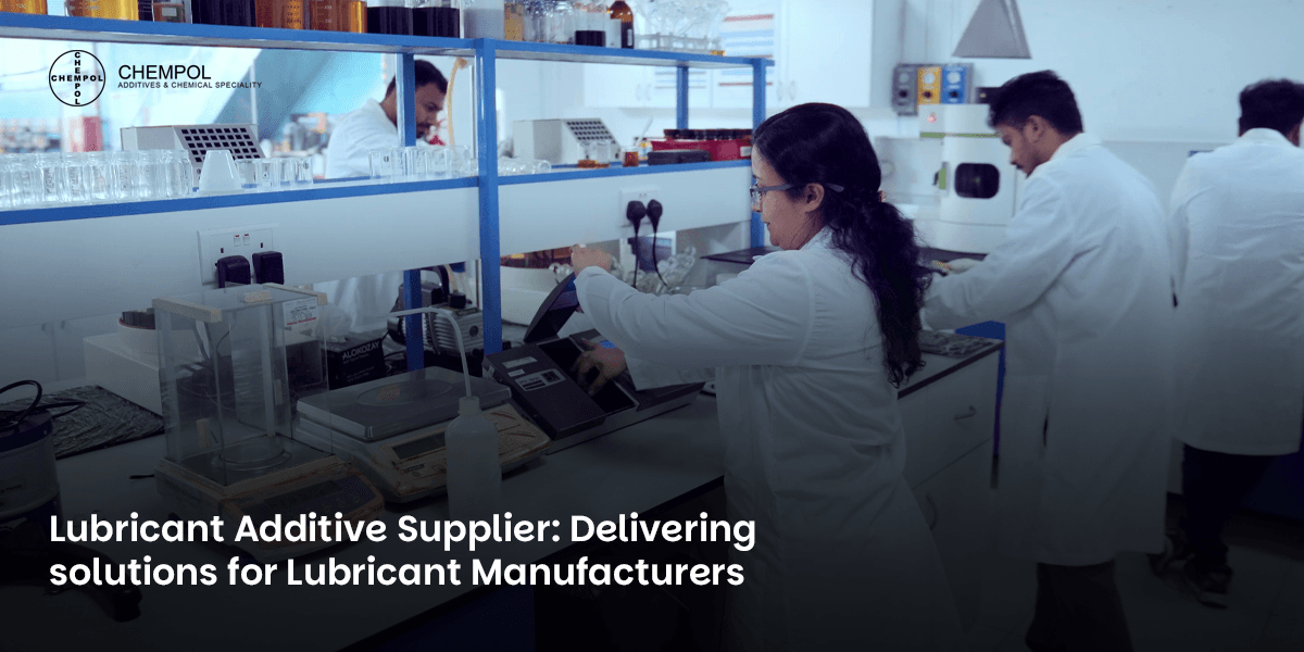 Lubricant Additive Supplier: Overcoming Challenges and Delivering Solutions for Lubricant Manufacturers