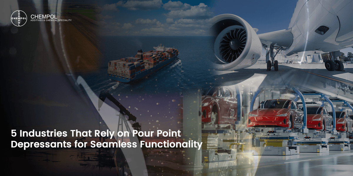 5 industrias que dependen de los depresores del punto de fluidez para un funcionamiento impecable
