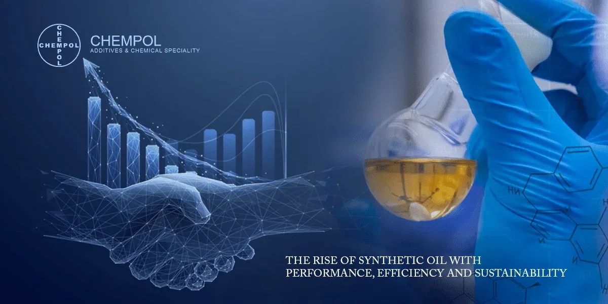 The Rise Of Synthetic Oil With Performance, Efficiency And Sustainability