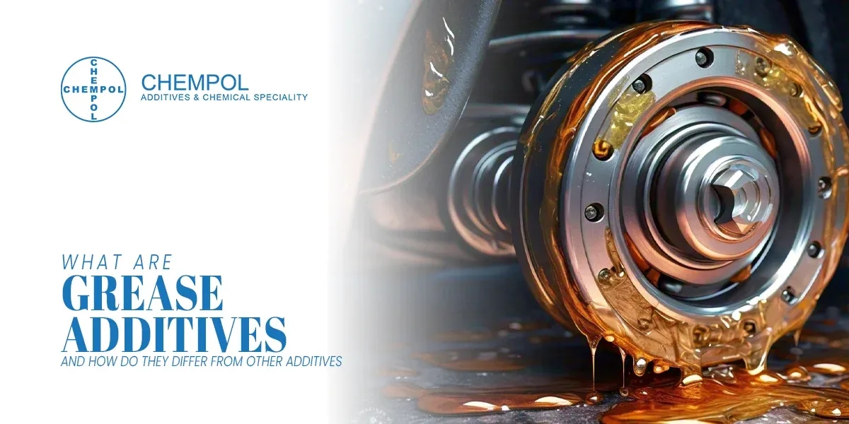 What Are Grease Additives and How Do They Differ from Other Additives?