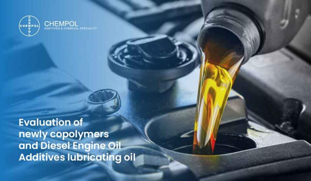 Evaluation of newly copolymers and Diesel Engine-Oil Additives lubricating oil