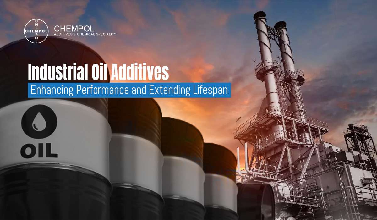 Industrial Oil Additives Enhancing Performance and Extending Lifespan