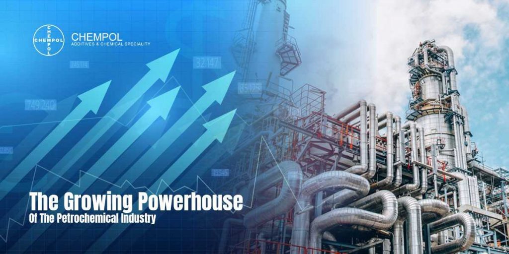 The Growing Powerhouse Of The Petrochemical Industry
